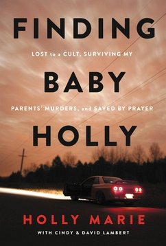 Finding Baby Holly - Miller, Holly Marie; Lambert, Cindy