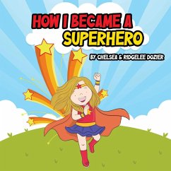 How I Became a Superhero - Dozier, Chelsea