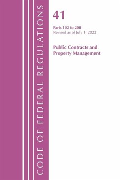 Code of Federal Regulations, Title 41 Public Contracts and Property Management 102-200, Revised as of July 1, 2021 - Office Of The Federal Register (U.S.)