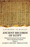 Ancient Records of Egypt Historical Documents From the Earliest Times to the Persian Conquest, Collected Edited and Translated With Commentary; The Nineteenth Dynasty Volume 3