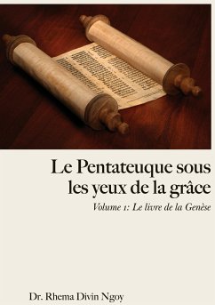 Le Pentateuque sous les Yeux de la Grâce - Ngoy, Rhema Divin