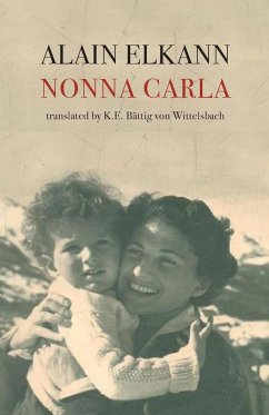 Nonna Carla - Elkann, Alain; Bättig von Wittelsbach, K. E.