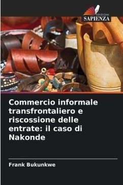 Commercio informale transfrontaliero e riscossione delle entrate: il caso di Nakonde - Bukunkwe, Frank