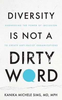 Diversity is Not a Dirty Word - Sims, Kanika