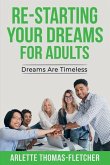 Re-Starting Your Dreams For Adults: Dreams Are Timeless