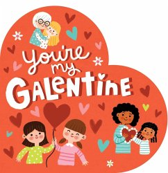 You're My Galentine - Eliot, Hannah