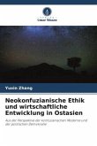 Neokonfuzianische Ethik und wirtschaftliche Entwicklung in Ostasien