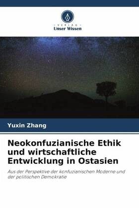Neokonfuzianische Ethik und wirtschaftliche Entwicklung in Ostasien