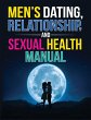 Men's Dating, Relationship, and Sexual... - Bild 1