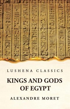 Kings and Gods of Egypt Paperback - Alexandre Moret