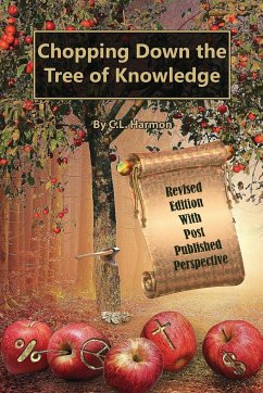 Chopping Down the Tree of Knowledge - Harmon, C. L.