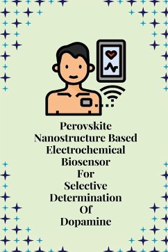 Perovskite nanostructure based electrochemical biosensor for selective determination of dopamine - Tk, Aparna