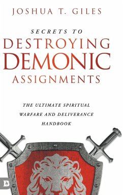 Secrets to Destroying Demonic Assignments - Giles, Joshua T