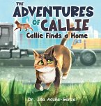 The Adventures of Callie: Callie Finds a Home: Callie Finds a Home