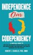 INDEPENDENCE OVER CODEPENDENCY - Bild 1