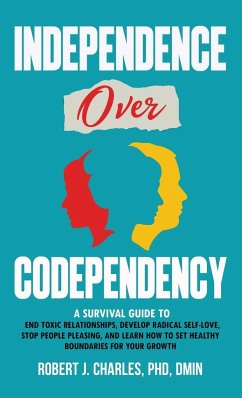 INDEPENDENCE OVER CODEPENDENCY - Charles, Robert J.
