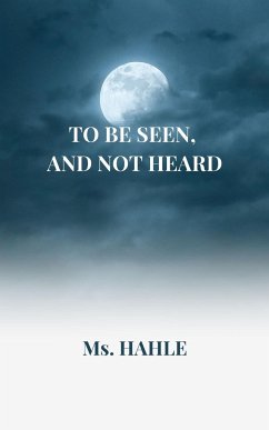 To be seen and not heard - Hahle