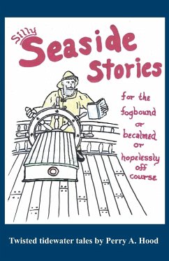 Silly Seaside Stories - Hood, Perry A.