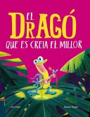 El dragó que es creia el millor El dragó que es creia el millor