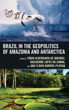 Cover Brazil in the Geopolitics of Amazonia and Antarctica