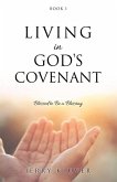 Living in God's Covenant: Blessed to Be a Blessing