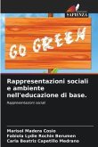 Rappresentazioni sociali e ambiente nell'educazione di base.