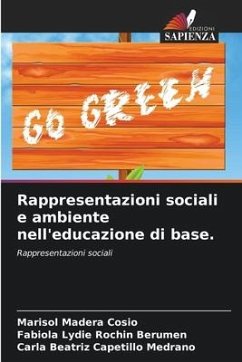 Rappresentazioni sociali e ambiente nell'educazione di base. - Madera Cosio, Marisol;Rochin Berumen, Fabiola Lydie;Capetillo Medrano, Carla Beatriz