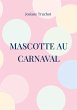 mascotte au carnaval - Bild 1