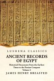 Ancient Records of Egypt Historical Documents From the Earliest Times to the Persian Conquest Volume 2