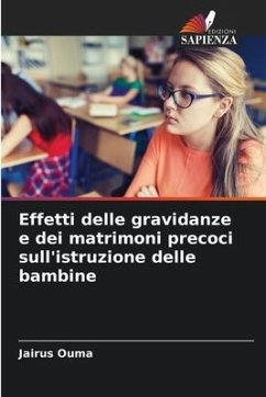 Effetti delle gravidanze e dei matrimoni precoci sull'istruzione delle bambine - Ouma, Jairus