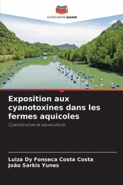 Exposition aux cyanotoxines dans les fermes aquicoles - Costa, Luiza Dy Fonseca Costa;Yunes, João Sarkis