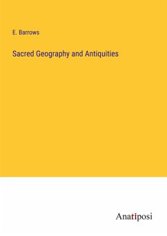 Sacred Geography and Antiquities - Barrows, E.