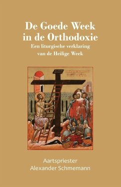 De Goede Week in de Orthodoxie - Schmemann, Alexander
