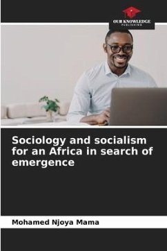 Sociology and socialism for an Africa in search of emergence - Njoya Mama, Mohamed