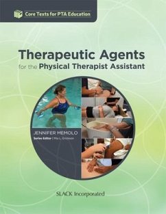 Therapeutic Agents for the Physical Therapist Assistant - Memolo, Jennifer