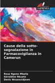 Cause della sotto-segnalazione in Farmacovigilanza in Camerun