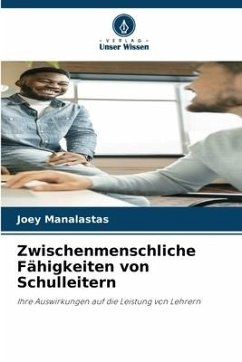 Zwischenmenschliche Fähigkeiten von Schulleitern - Manalastas, Joey