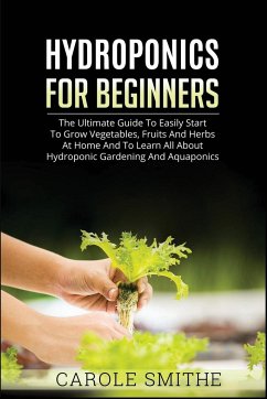 HYDROPONICS FOR BEGINNERS - Smithe, Carole