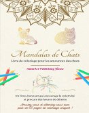 Mandalas de chats   Livre de coloriage pour les amoureux des chats   Designs uniques de chatons   Cadeau idéal