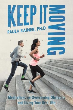 Keep It Moving - Rainer Ph. D, Paula