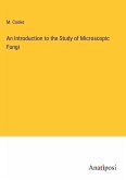 An Introduction to the Study of Microscopic Fungi
