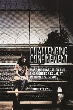 Challenging Confinement (eBook, ePUB) - Ernst, Bonnie L.