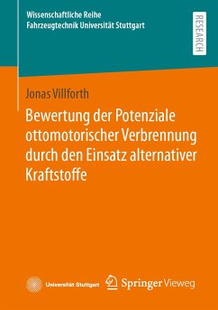 Bewertung der Potenziale ottomotorischer Verbrennung durch den Einsatz alternativer Kraftstoffe (eBook, PDF) - Villforth, Jonas