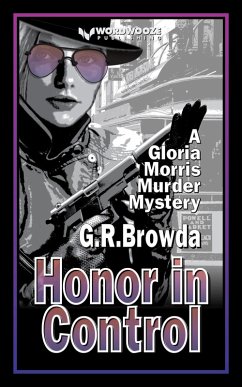 Honor in Control: A Gloria Morris Murder Mystery (eBook, ePUB) - Browda, G. R.