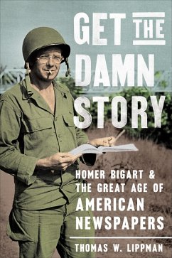 Get the Damn Story (eBook, ePUB) - Lippman, Thomas W.