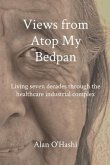 Views from Atop My Bedpan (eBook, ePUB)