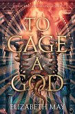 To Cage a God (eBook, ePUB)