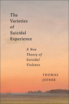 The Varieties of Suicidal Experience (eBook, PDF) - Joiner, Thomas