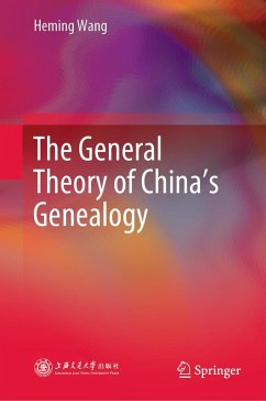 The General Theory of China's Genealogy (eBook, PDF) - Wang, Heming