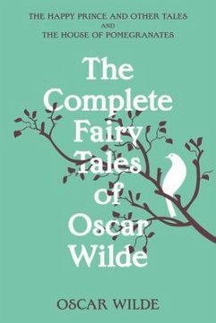 Cover The Complete Fairy Tales of Oscar Wilde (Warbler Classics Annotated Edition) (eBook, ePUB)